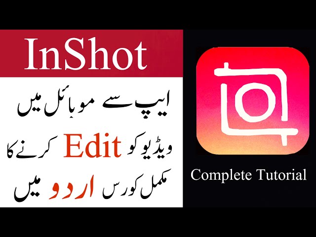 InShot Complete Urdu Tutorial | How to Edit Videos in InShot?