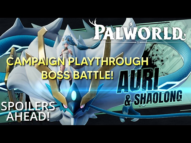 Palworld - AURI & SHAOLONG CAMPAIGN BOSS BATTLE! #palworld #pocketpair #guide