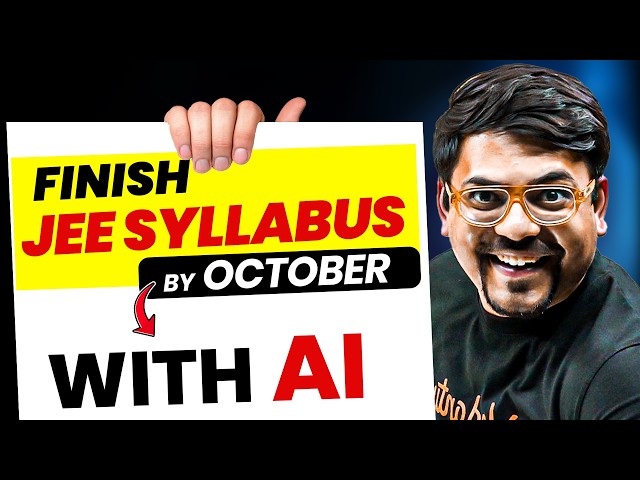 😱 Fastest Way to Finish JEE Syllabus Before October Using AI! JEE 2027 | Harsh Sir