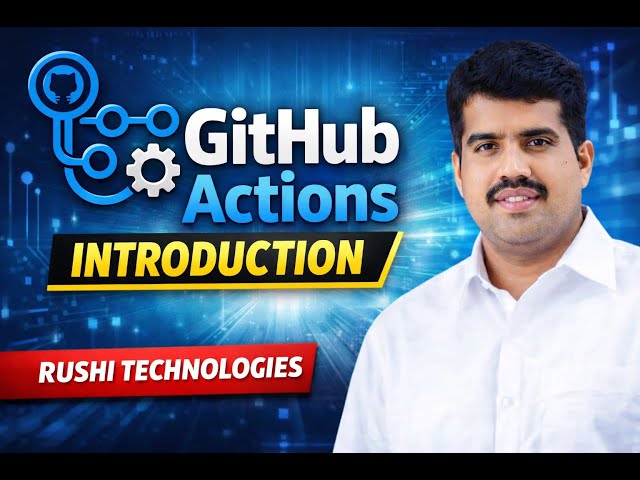 GitHub Actions – Introduction | GitHub Actions Vs Traditional CI/CD Tools