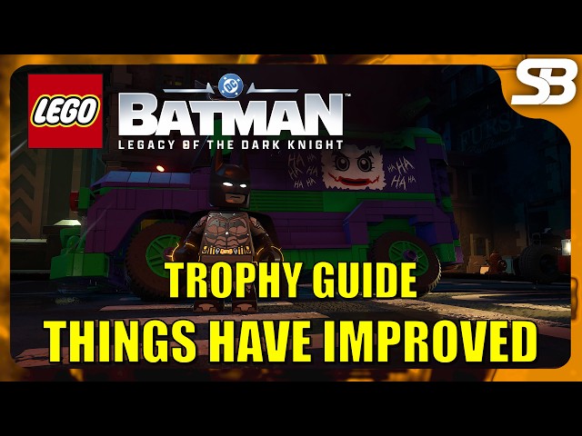Things Have Improved Trophy Guide - Lego Batman: Legacy Of The Dark Knight