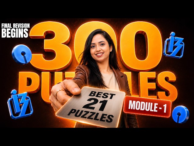 BEST 300 PUZZLES 🔥 | Module 1 | 21 MUST-DO Puzzles to Clear SBI PO PRELIMS 2026 | IBPS PO 2026
