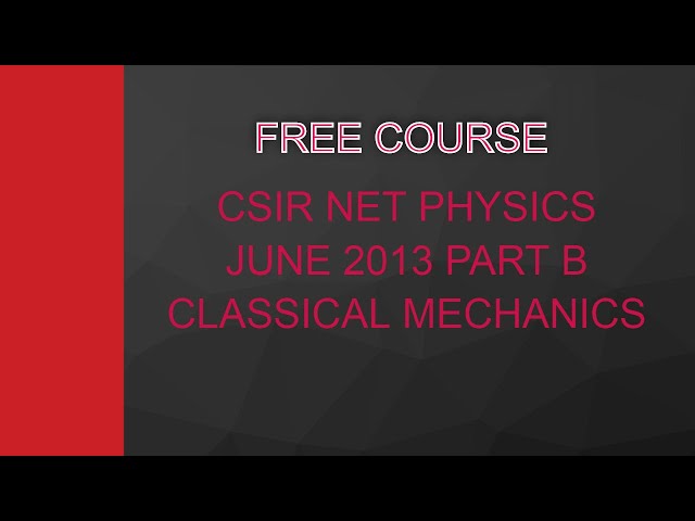Csir net physics lectures| Csir Net Physics Previous Year solution