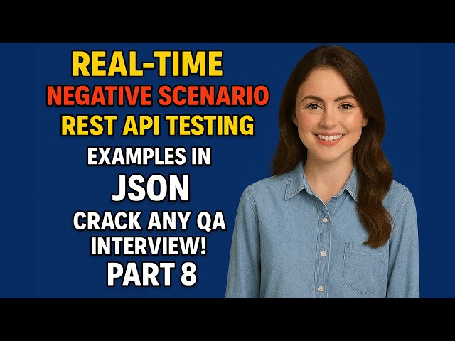 🔥 Real-Time Interview Q&A | REST API Negative Testing Scenarios #8 | Crack Any QA Interview!