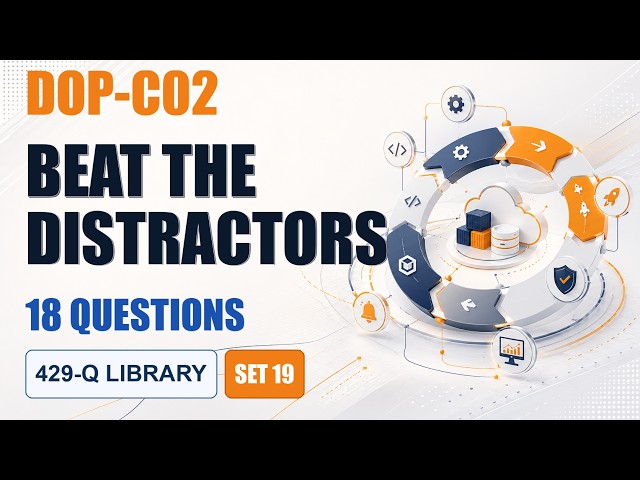DOP-C02 Exam Prep Question & Answers 2026 | AWS DevOps Engineer Professional | 18 Questions | Set 19
