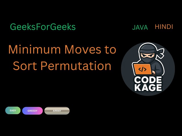 GFG | POTD | Minimum Moves to Sort Permutation | Java | Hindi