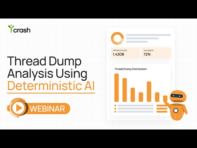 ‘Deterministic AI for Java Thread Dump Analysis’ Webinar