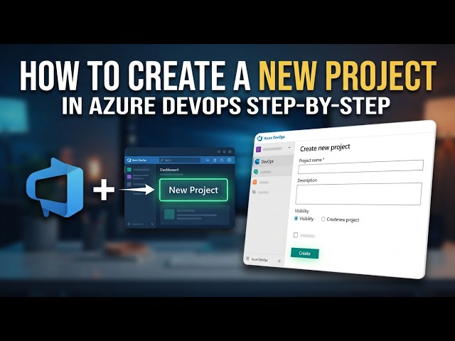 How to Create a New Project in Azure DevOps