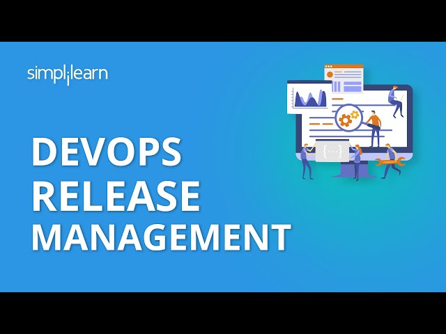 DevOps Release Management | DevOps Tutorial For Beginners | DevOps Tutorial | Simplilearn