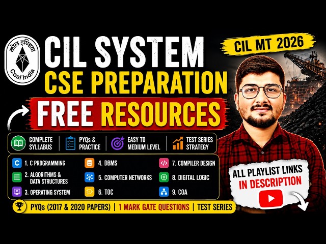 CIL MT (System )CSE Free Resources 2026 | All Subjects Playlist  | Complete Technical Preparation