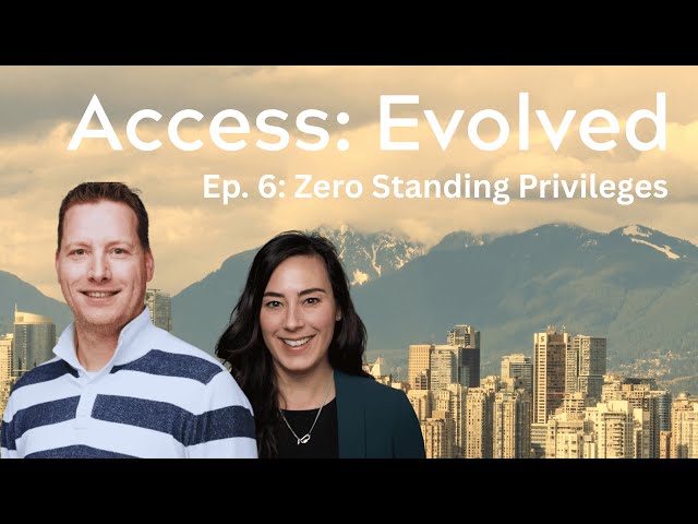 A:E Ep. 6 -  Zero Standing Privileges
