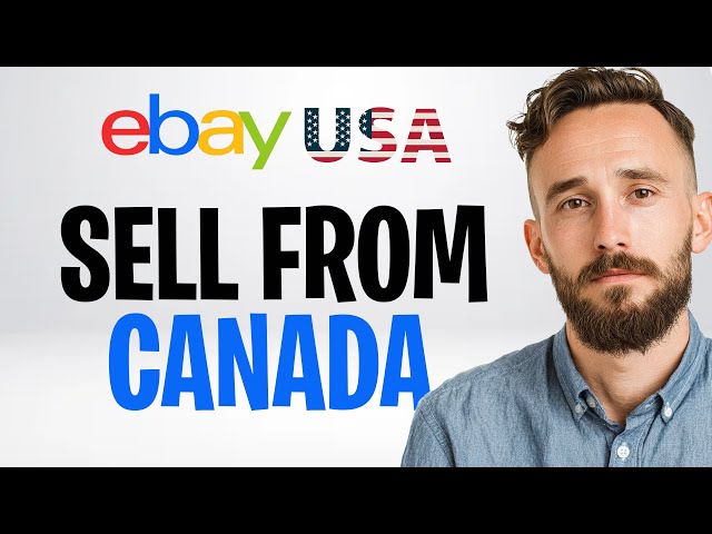 How to Sell on eBay USA from Canada (2026) ✅