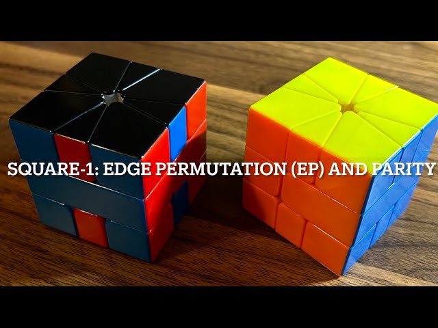 Square-1 Guide: Edge Permutation (EP) and Parity