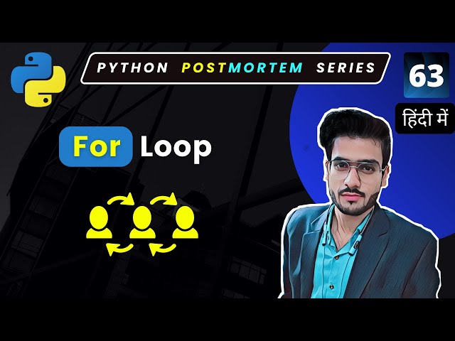 Python For Loop | For Loop in Python | Python Full Course in Hindi #63