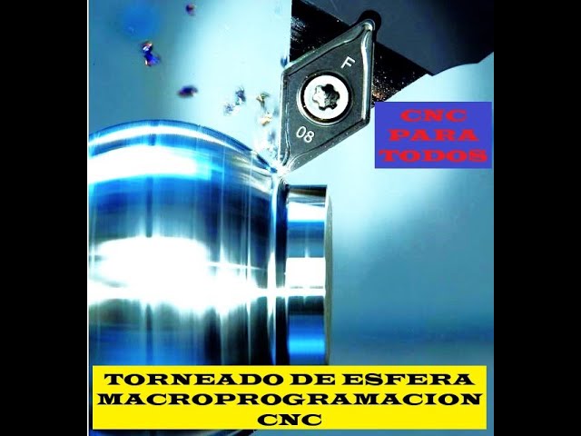 CNC sphere turning with macroprogramming. CNC for everyone in Spanish.