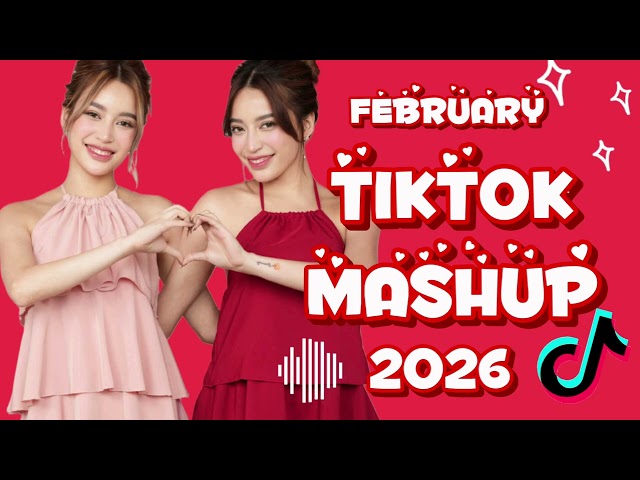 TIKTOK MASHUP VIRAL February 2026 PHILIPPINES
