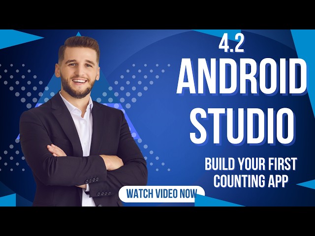 4.2 | Android Studio Tutorial for Beginners: Build Your FIRST Counting App!