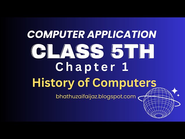 Chapter 1 History of Computers | Class 5th| Computer Applications|Simplified Exercise|