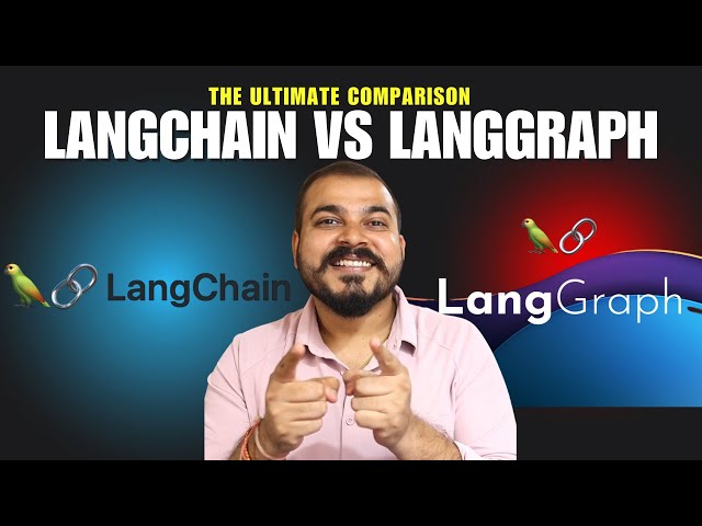 Most Popular Framework-Langchain vs LangGraph