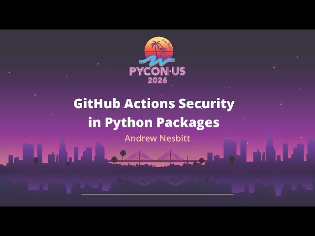 GitHub Actions Security in Python Packages - Andrew Nesbitt