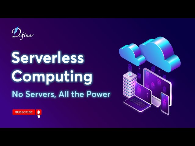 Serverless Computing Explained: Advantages, Features, and Key Considerations