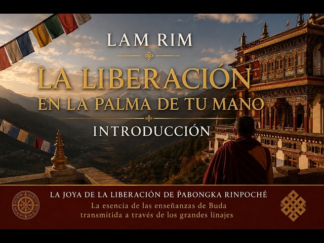 La Liberación en la Palma de tu Mano — Lam Rim
