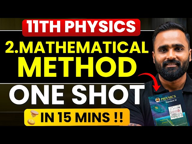 11th Physics |2.Mathematical Methods| Oneshot in 15 mins | Pradeep Giri Sir