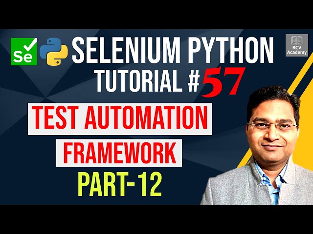 Selenium Python Tutorial #57 - Create Test Automation Framework- Part 12