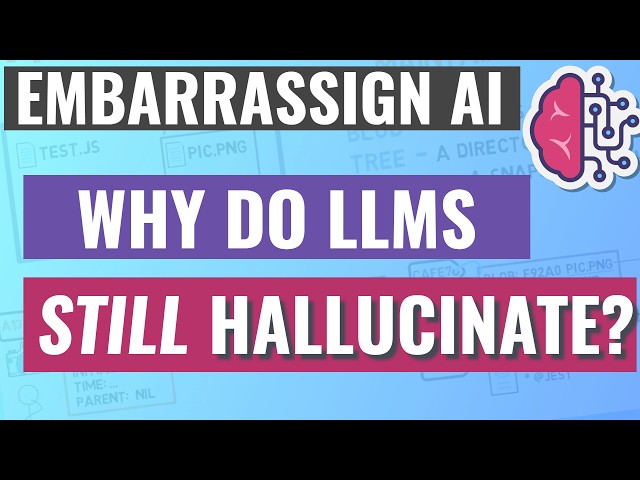 Embarrassing AI - Why Do LLMs Still Hallucinate?