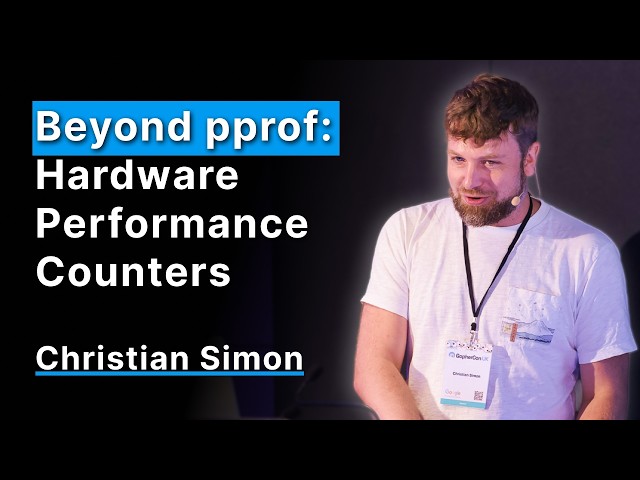 Beyond pprof, Hardware Performance Counters – Christian Simon