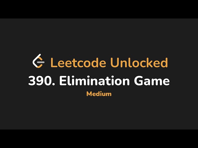 390. Elimination Game | Leetcode Unlocked - Python