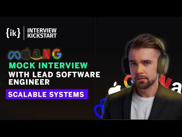 MAANG Mock Interview with Lead Software Engineer | Scalable Systems