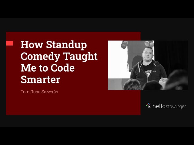 How Standup Comedy Taught Me to Code Smarter – Tom Rune Sæverås – HelloStavanger 2025