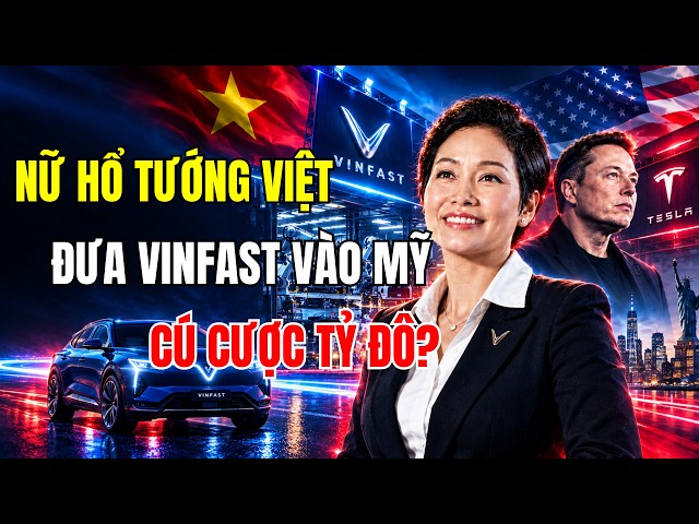 Le Thi Thu Thuy and the "Big Gamble" to Take VinFast Global: Challenging Tesla on US Soil?