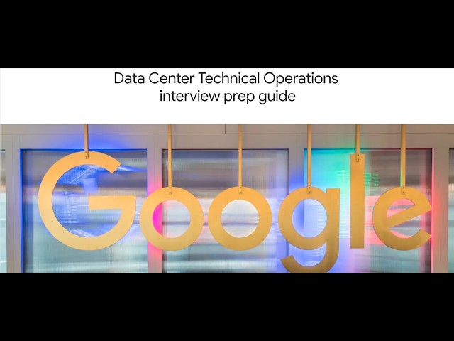 Official Interview Prep Guide for Data Center Technicians Roles At Google