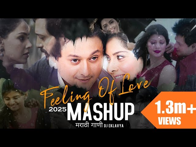 Feeling of love mashup | Marathi songs of all time | (मराठी गाणी) | मराठी Romantic Song