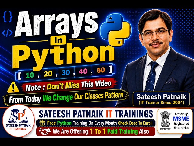 Python Day 3 🚀 Arrays in Python | 1D & 2D Arrays|FREE  Python Training- Sateesh Patnaik IT Trainings