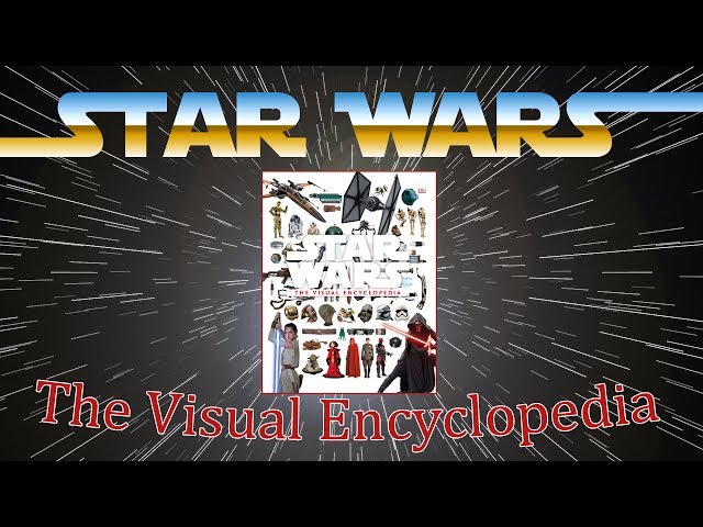 Star Wars: The Visual Encyclopedia Book Review
