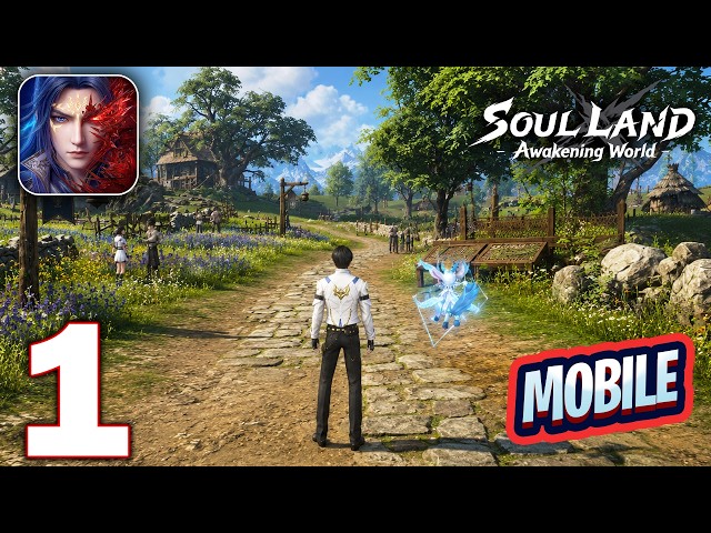Soul Land: Awakening World - Gameplay Walkthrough Part 1 (Android / iOS)