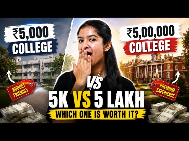 ₹5,000 vs ₹5 Lakh College 😳 Is an Expensive College Really Worth It?