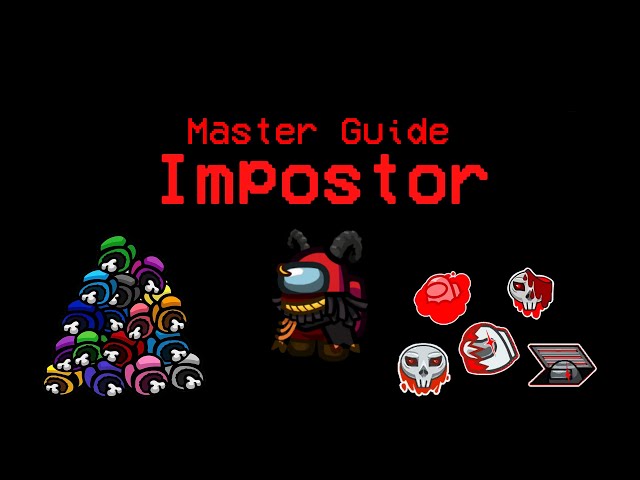13 Impostor Tricks and Tactics that Will Make You a PRO