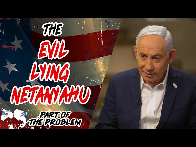 Dave Smith | The Evil, Lying Netanyahu | Part Of The Problem 1392
