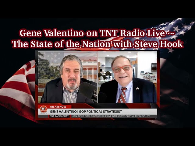 Gene Valentino on the State of the Nation with Steve Hook | TNT Radio Live