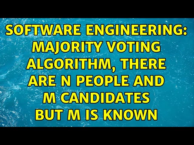 Software Engineering: Majority voting algorithm, there are n people and m candidates but m is known