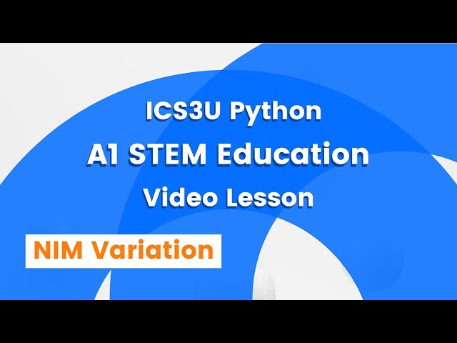 ICS3U Grade 11 Computer Science - Problem Solving Lesson - NIM