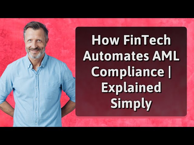 How FinTech Automates AML Compliance | Explained Simply