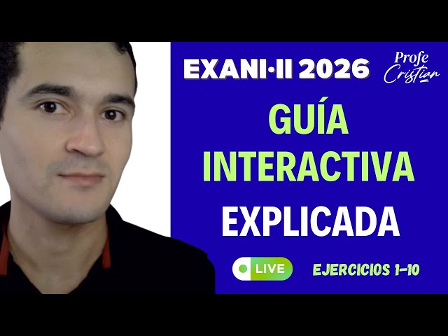 Te explico la GUÍA INTERACTIVA del Exani II 2026  (1-10)✨