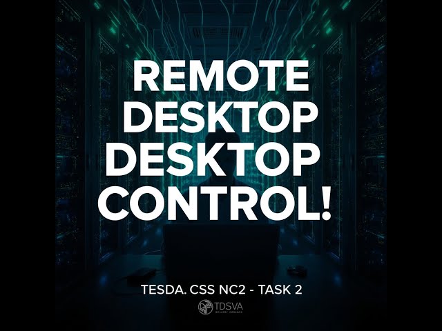 Remote Desktop Management | TESDA CSS NC II COC 3 Task 2 | Server & Client Control Tutorial