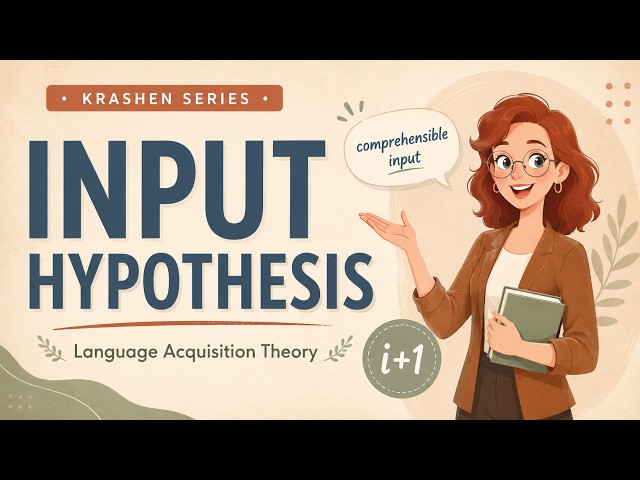 The Input  Hypothesis