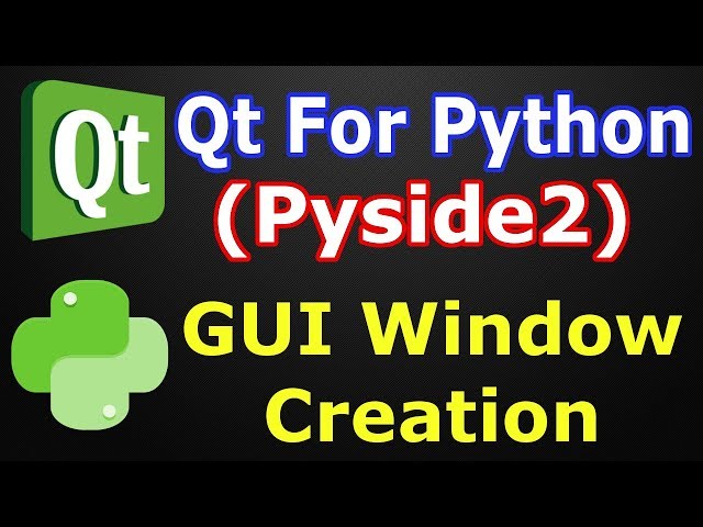 Pyside2 How To Create First Window | Qt For Python | Python GUI Development